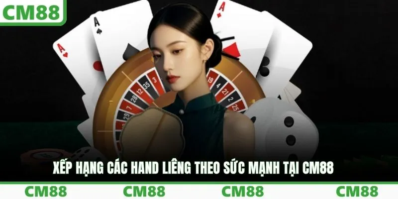 Xếp hạng các hand Liêng theo sức mạnh tại CM88